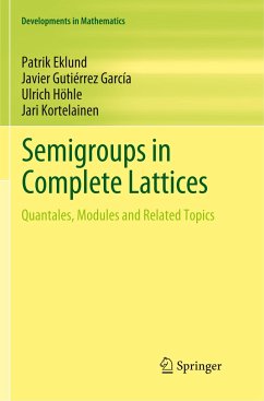 Semigroups in Complete Lattices - Eklund, Patrik;Gutierrez Garcia, Javier;Höhle, Ulrich