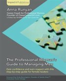 Professional Woman's Guide to Managing Men (eBook, PDF)