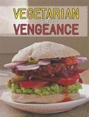 Vegetarian with a Vengeance (eBook, PDF)