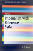 Imperialism with Reference to Syria (eBook, PDF)