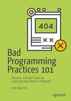 Bad Programming Practices 101 (eBook, PDF) - Beecher, Karl