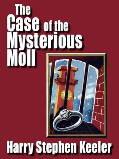 The Case of the Mysterious Moll (eBook, ePUB) - Keeler, Harry Stephen