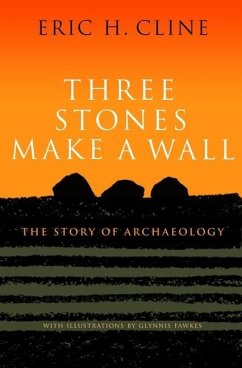 Three Stones Make a Wall (eBook, PDF) - Cline, Eric H.