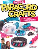 Totally Awesome Paracord Crafts (eBook, ePUB)
