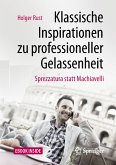 Klassische Inspirationen zu professioneller Gelassenheit (eBook, PDF)