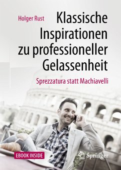 Klassische Inspirationen zu professioneller Gelassenheit (eBook, PDF) - Rust, Holger
