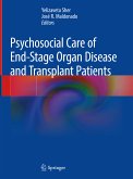 Psychosocial Care of End-Stage Organ Disease and Transplant Patients (eBook, PDF)