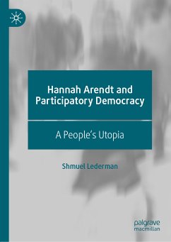 Hannah Arendt and Participatory Democracy (eBook, PDF) - Lederman, Shmuel