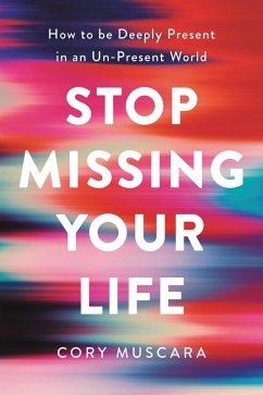 Stop Missing Your Life (eBook, ePUB) - Muscara, Cory