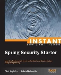 Instant Spring Security Starter (eBook, PDF) - Jagielski, Piotr