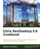 Citrix XenDesktop 5.6 Cookbook (eBook, PDF)