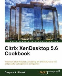 Citrix XenDesktop 5.6 Cookbook (eBook, PDF) - Silvestri, Gaspare A.