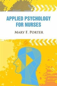 Applied Psychology for Nurses (eBook, PDF) - Porter, Mary F