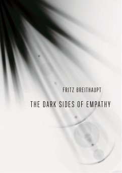 The Dark Sides of Empathy (eBook, ePUB) - Breithaupt, Fritz