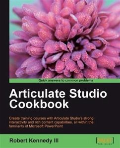 Articulate Studio Cookbook (eBook, PDF) - Kennedy III, Robert