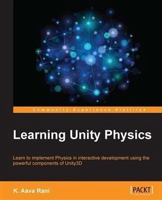 Learning Unity Physics (eBook, PDF) Learning Unity Physics (eBook, PDF)