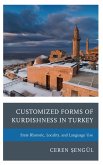 Customized Forms of Kurdishness in Turkey (eBook, ePUB)