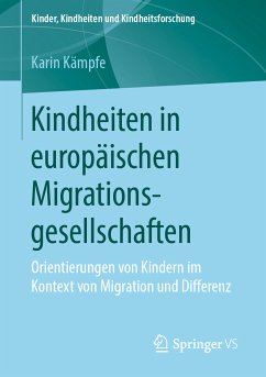 Kindheiten in europäischen Migrationsgesellschaften (eBook, PDF) - Kämpfe, Karin