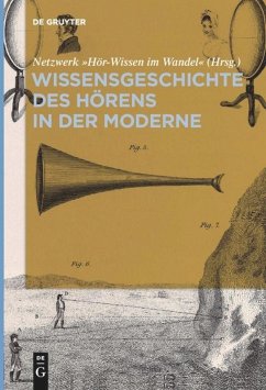 Wissensgeschichte des Hörens in der Moderne