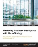 Mastering Business Intelligence with MicroStrategy (eBook, PDF)