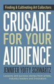 Crusade For Your Audience (eBook, ePUB)