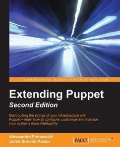 Extending Puppet - Second Edition (eBook, PDF) - Franceschi, Alessandro