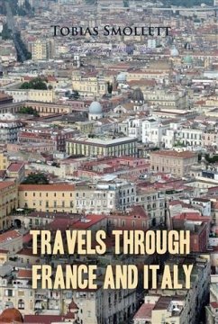 Travels Through France And Italy (eBook, PDF) - Smollett, Tobias