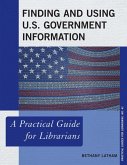 Finding and Using U.S. Government Information (eBook, ePUB) Finding and Using U.S. Government Information (eBook, ePUB)