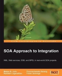 SOA Approach to Integration: XML, Web services, ESB, and BPEL in real-world SOA projects (eBook, PDF) - Jennings, Frank