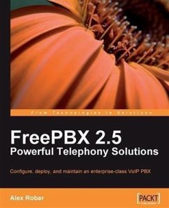 FreePBX 2.5 Powerful Telephony Solutions (eBook, PDF) - Robar, Alex