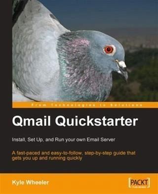 Qmail Quickstarter: Install, Set Up and Run your own Email Server (eBook, PDF) Qmail Quickstarter: Install, Set Up and Run your own Email Server (eBook, PDF)