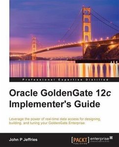 Oracle GoldenGate 12c Implementer's Guide (eBook, PDF) - Jeffries, John P