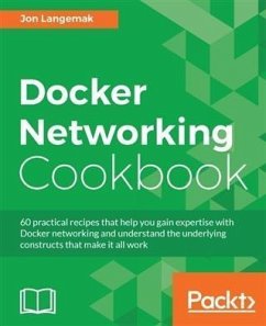 Docker Networking Cookbook (eBook, PDF) - Langemak, Jon