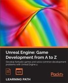 Unreal Engine: Game Development from A to Z (eBook, PDF)