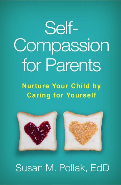 Self-Compassion for Parents (eBook, ePUB) Self-Compassion for Parents (eBook, ePUB)