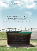 'If I started to cry, I wouldn't stop' (eBook, ePUB)