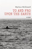 To and Fro Upon the Earth: A Novel (eBook, ePUB)