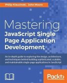 Mastering JavaScript Single Page Application Development (eBook, PDF)