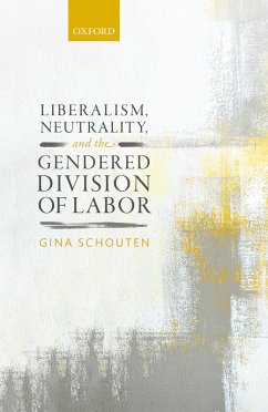 Liberalism, Neutrality, and the Gendered Division of Labor (eBook, PDF) Cover Liberalism, Neutrality, and the Gendered Division of Labor (eBook, PDF)
