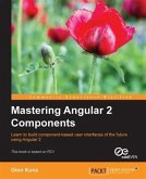 Mastering Angular 2 Components (eBook, PDF)