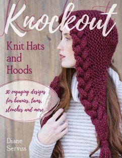 Knockout Knit Hats and Hoods (eBook, ePUB) - Serviss, Diane