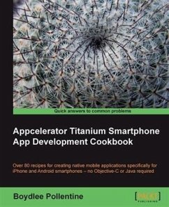 Appcelerator Titanium Smartphone App Development Cookbook (eBook, PDF) - Pollentine, Boydlee