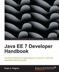 Java EE 7 Developer Handbook (eBook, PDF) - Pilgrim, Peter A.