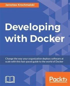 Developing with Docker (eBook, PDF) - Krochmalski, Jaroslaw