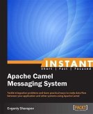 Instant Apache Camel Messaging System (eBook, PDF)