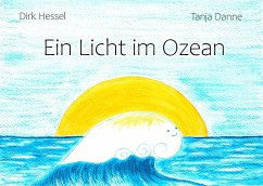 Ein Licht im Ozean - Hessel, Dirk;Danne, Tanja