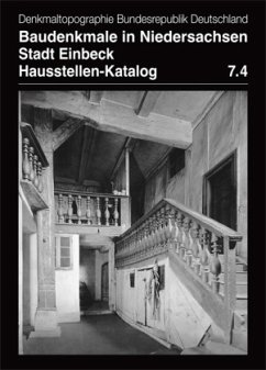 Baudenkmale in Niedersachsen. Stadt Einbeck. Hausstellen-Katalog - Kellmann, Thomas