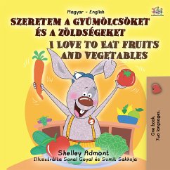 Szeretem a gyümölcsöket és a zöldségeket I Love to Eat Fruits and Vegetables (eBook, ePUB) - Admont, Shelley; KidKiddos Books