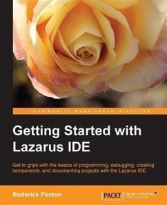 Getting Started with the Lazarus IDE (eBook, PDF) - Person, Roderick