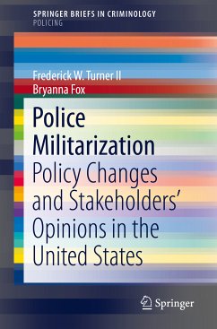 Police Militarization (eBook, PDF) - Turner II, Frederick W.; Fox, Bryanna